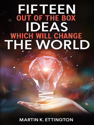 cover image of Fifteen Out of the Box Ideas which will Change the World
